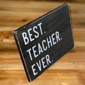 Best Teacher Ever wood sign decoration Teacher Appreciation gift Teacher gift